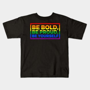 Be Bold Be Proud Be Yourself Lgbt Flag Kids T-Shirt